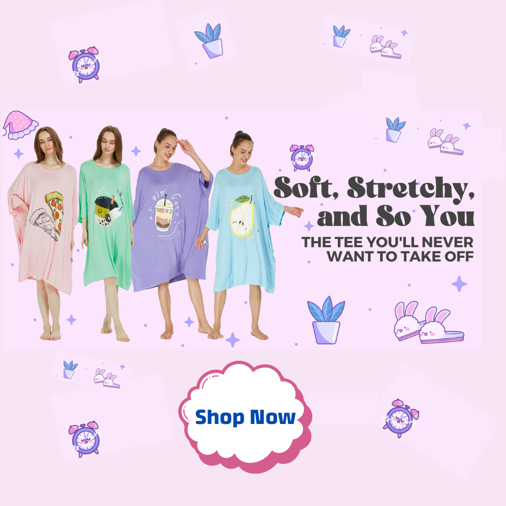 Four women wearing oversized Sleep Tees in pastel colors with cute food prints. Text reads: Soft, Stretchy, and So You – The tee you'll never want to take off.